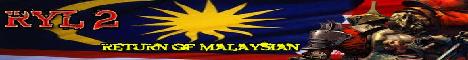 RYL2 ReturnOfMalaysian Banner